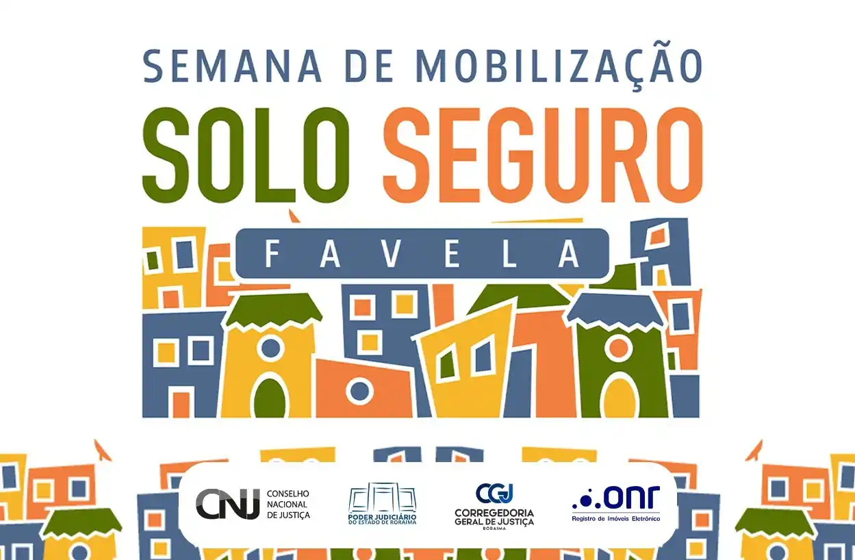 Image from TJRR Notícias: *TJRR participa da Semana “Solo Seguro Favela” para ampliar a regulari...