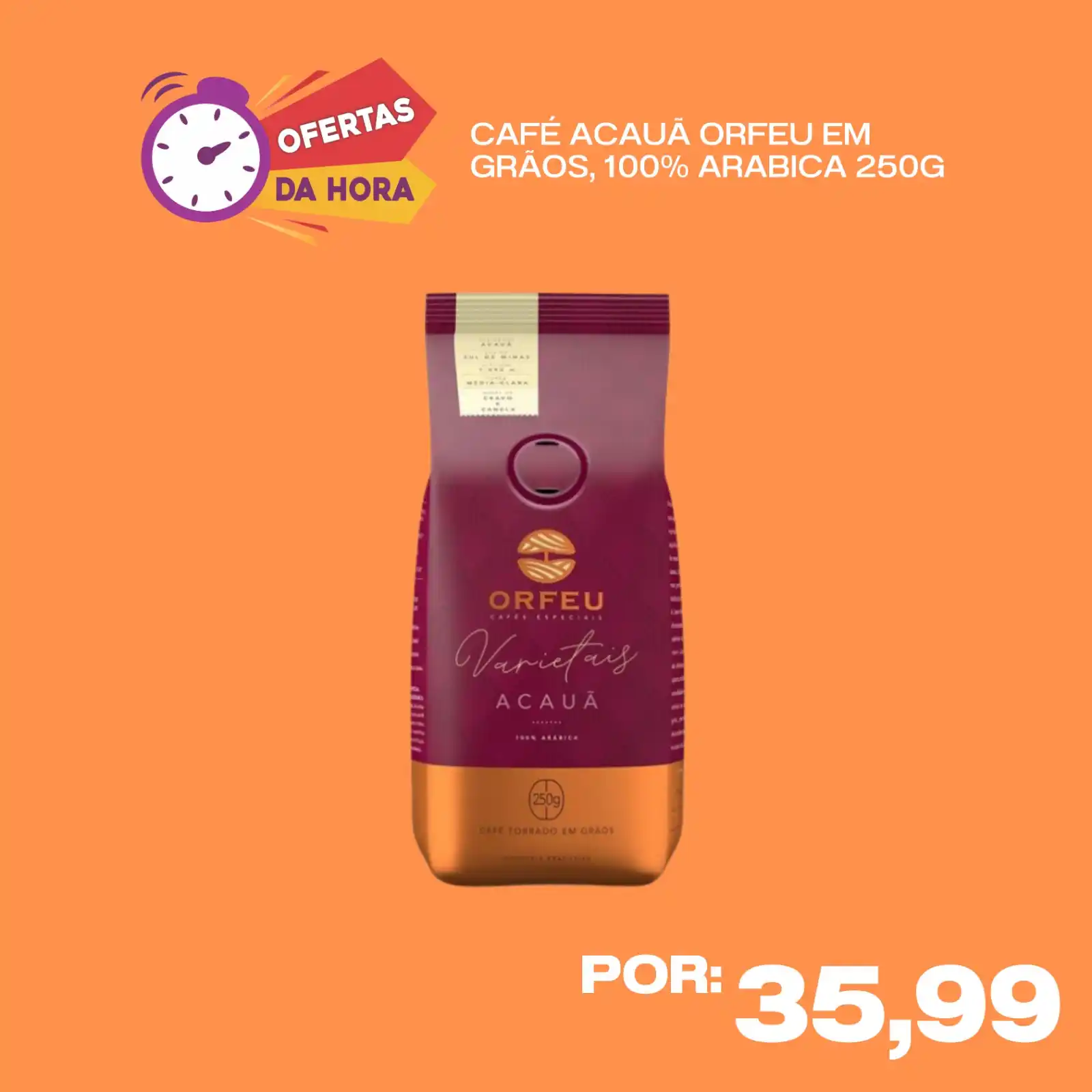 Image from OFERTAS DA HORA: ☕Café Acauã Orfeu em Grãos, 100% Arabica 250g 🔥 POR: 35,99 🛒 https...