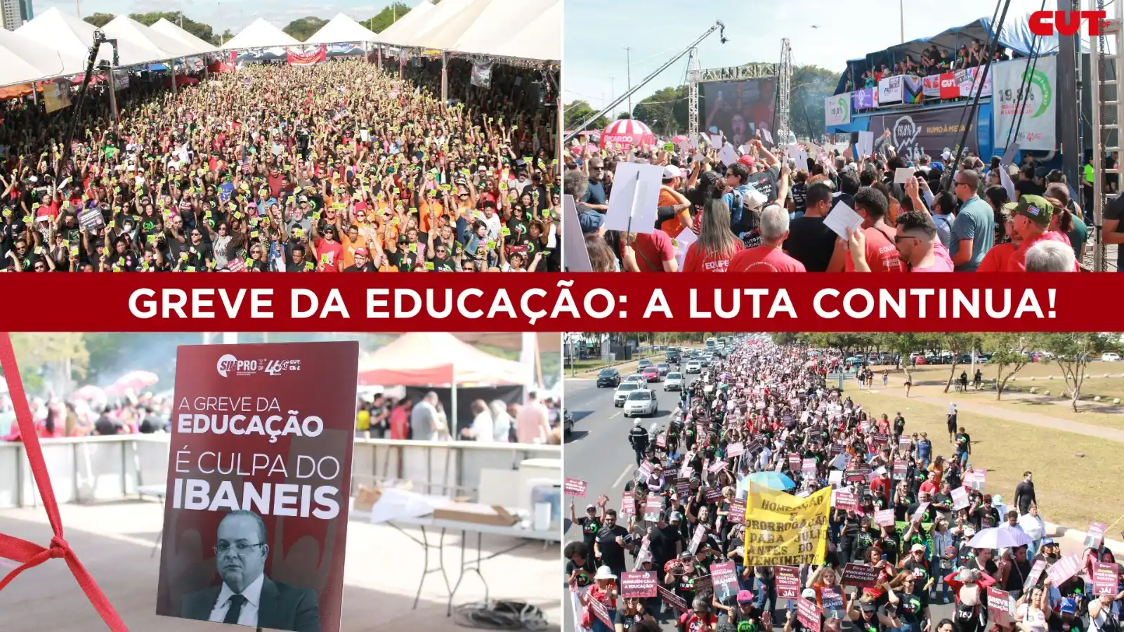 Image from CUT-DF: *GREVE DA EDUCAÇÃO - A LUTA CONTINUA!* As professoras e os professore...