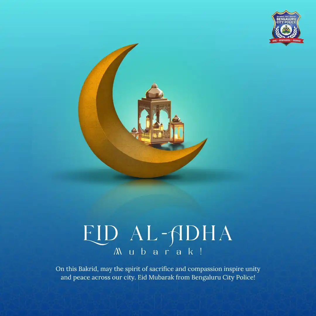 Image from Bengaluru City Police: Let the light of Eid shine in every heart and home. On this sacred oc...