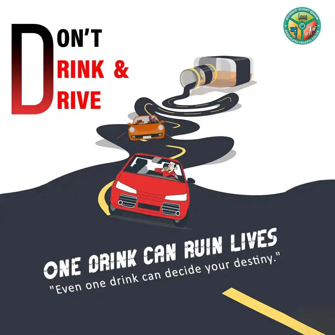 Image from Bengaluru City Police: One drink can blur your vision, twist your path, and end a life — mayb...
