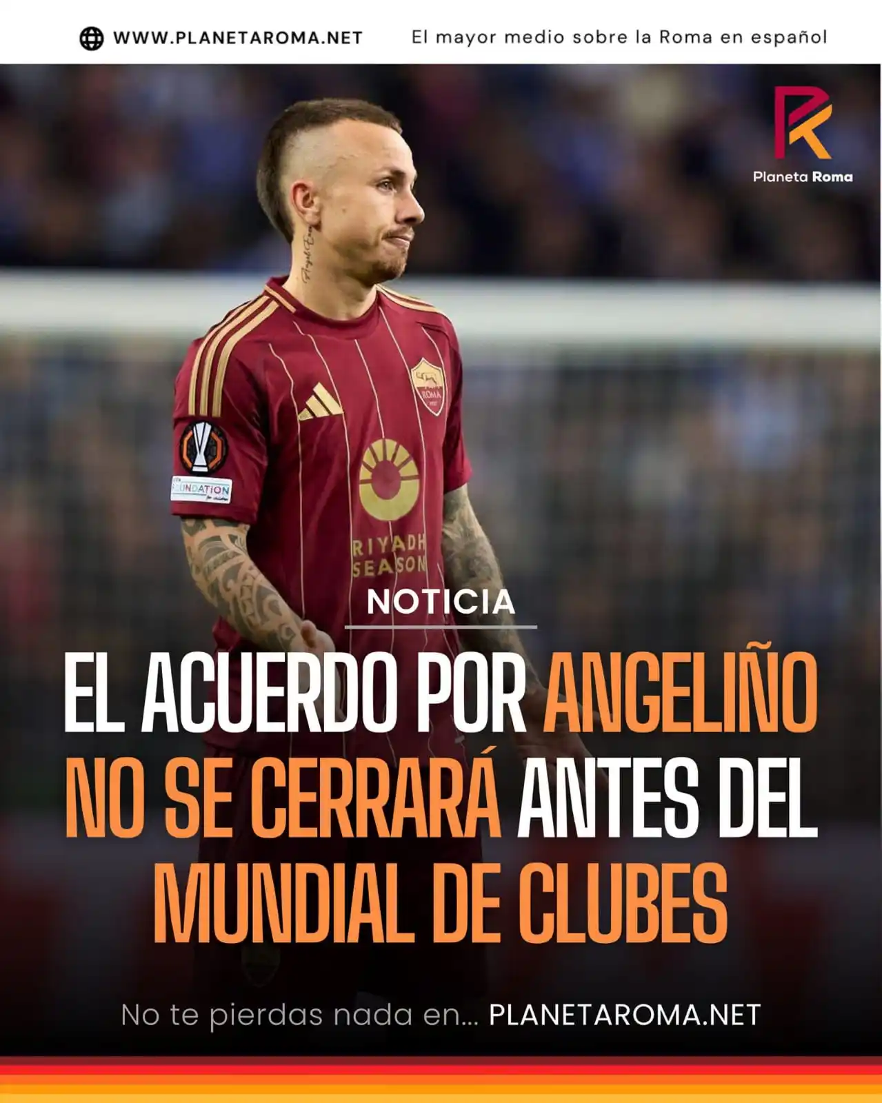 Image from Planeta Roma: 🚨 ÚLTIMA HORA: El acuerdo entre Angeliño y el Al Hilal no se cerrará ...