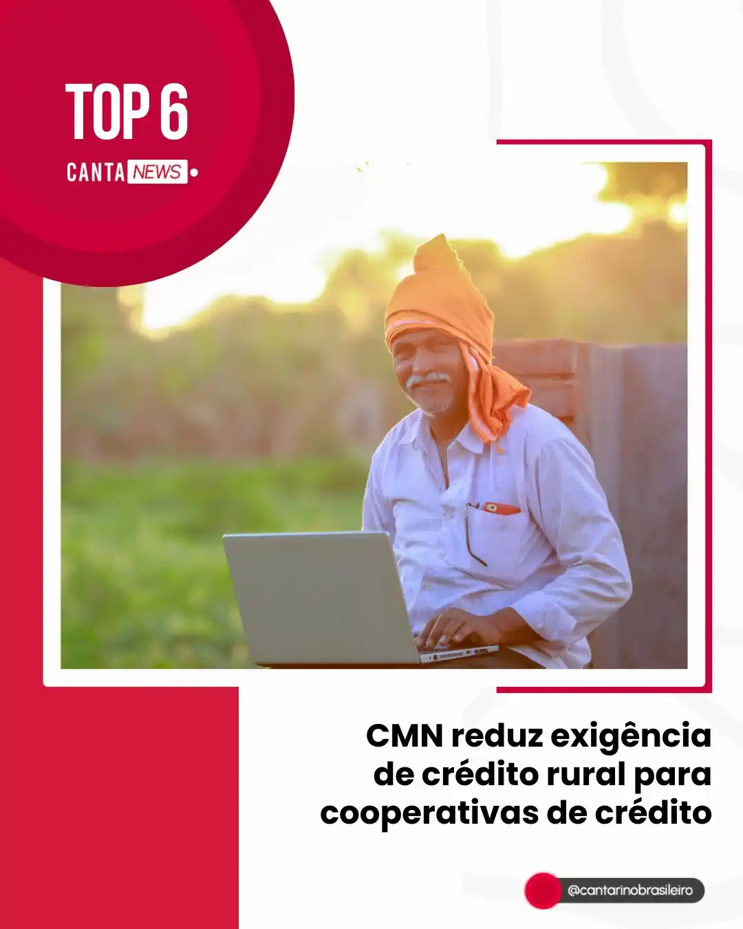 Image from Cantarino Brasileiro: 🚜🏦 A decisão do CMN visa simplificar processos, reduzir riscos e mel...