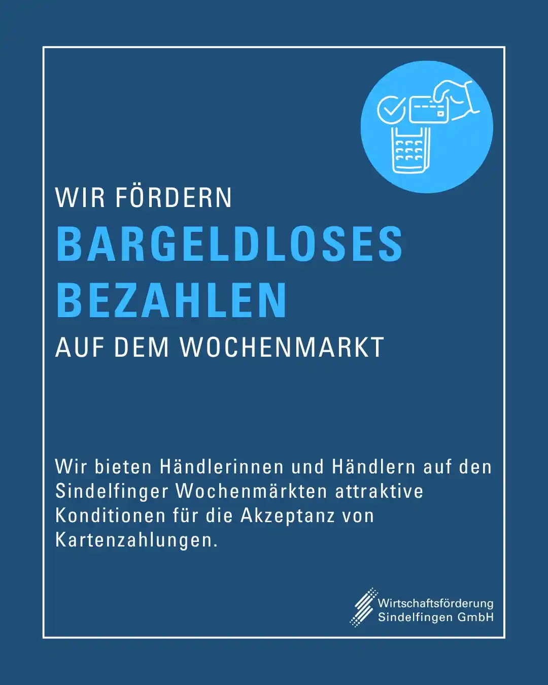 Image from Wirtschaftsförderung Sindelfingen GmbH: 💳 *Bargeldlos bezahlen auf dem Wochenmarkt? Kein Problem!*😊 Gemeins...