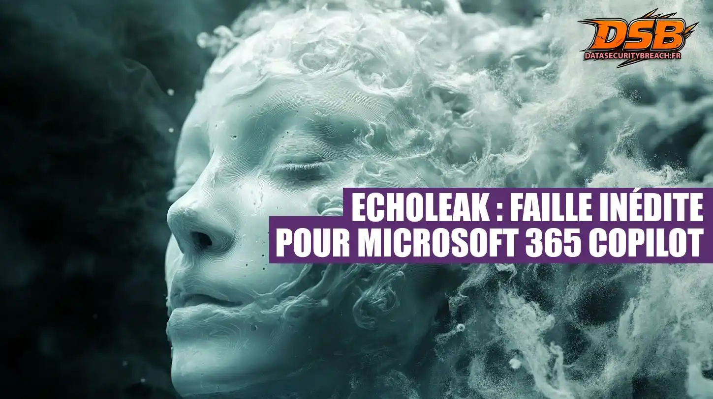 Image from ZATAZ.COM - S'INFORMER, C'EST DÉJÀ SE CYBERSÉCURISER: // EchoLeak : faille inédite pour Microsoft 365 Copilot Une vulnérabil...