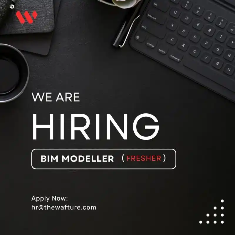 Image from Job Openings: We’re Hiring: BIM Modeler (Fresher) Number of Post: 10 Are you a rece...