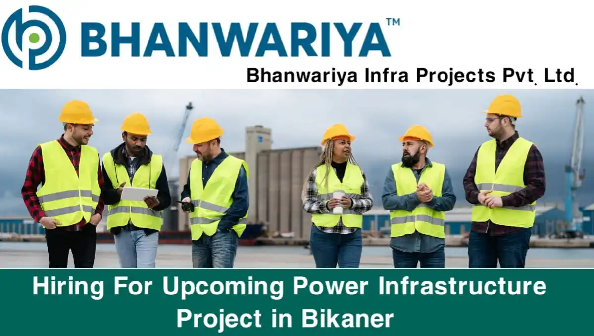 Image from ✅FindConstructionJobs: 📢📢 *Bhanwariya Infra Projects Pvt Ltd is Hiring for Power Infrastruc...
