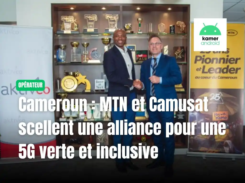 Image from KAMERANDROID: MTN Cameroon 🤝 Camusat scellent une alliance inédite pour propulser l...