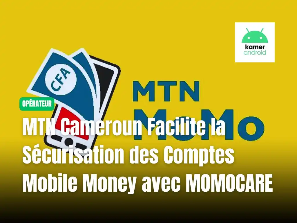 Image from KAMERANDROID: MTN Cameroun lance un service révolutionnaire qui va changer votre exp...