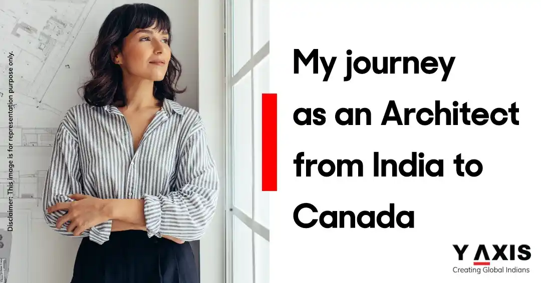 Image from Y-Axis Overseas: My journey as an Architect from India to Canada Architects in Canada ...