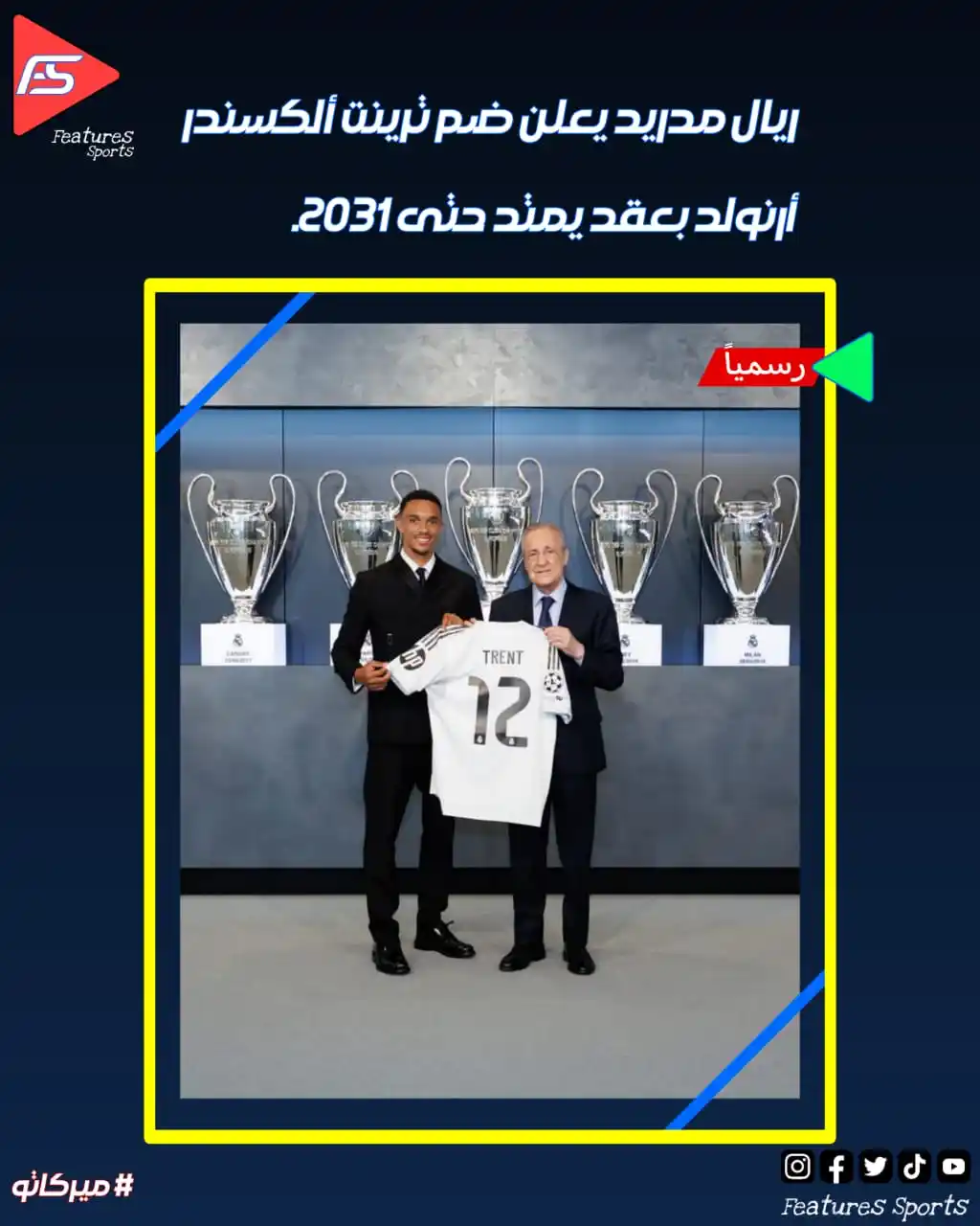 Image from Features Sports: 🚨 عاجل: ريال مدريد يعلن ضم ترينت ألكسندر أرنولد بعقد يمتد حتى 2031 👑...
