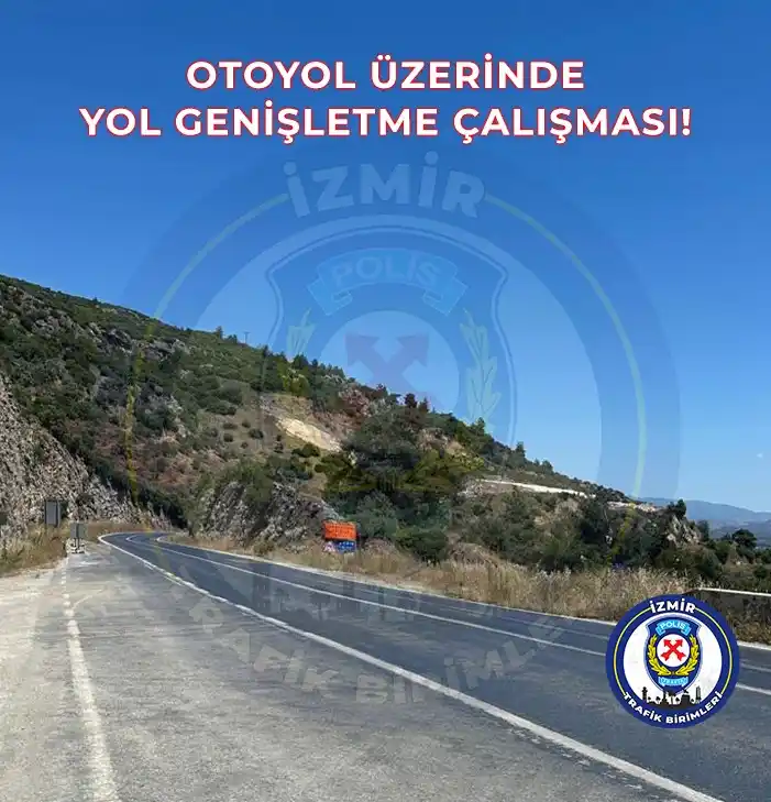 Image from İzmir Emniyet Müdürlüğü Trafik Birimleri: *DEVLET KARAYOLU ÜZERİNDE YOL GENİŞLETME ÇALIŞMASI!* Karayolları Genel...