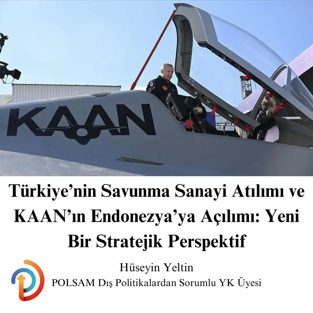 Image from Politik Stratejiler AraÅtırma Merkezi - POLSAM: š Türkiyeānin Savunma Sanayi Atılımı ve KAANāın Endonezyaāya AƧılımı:...