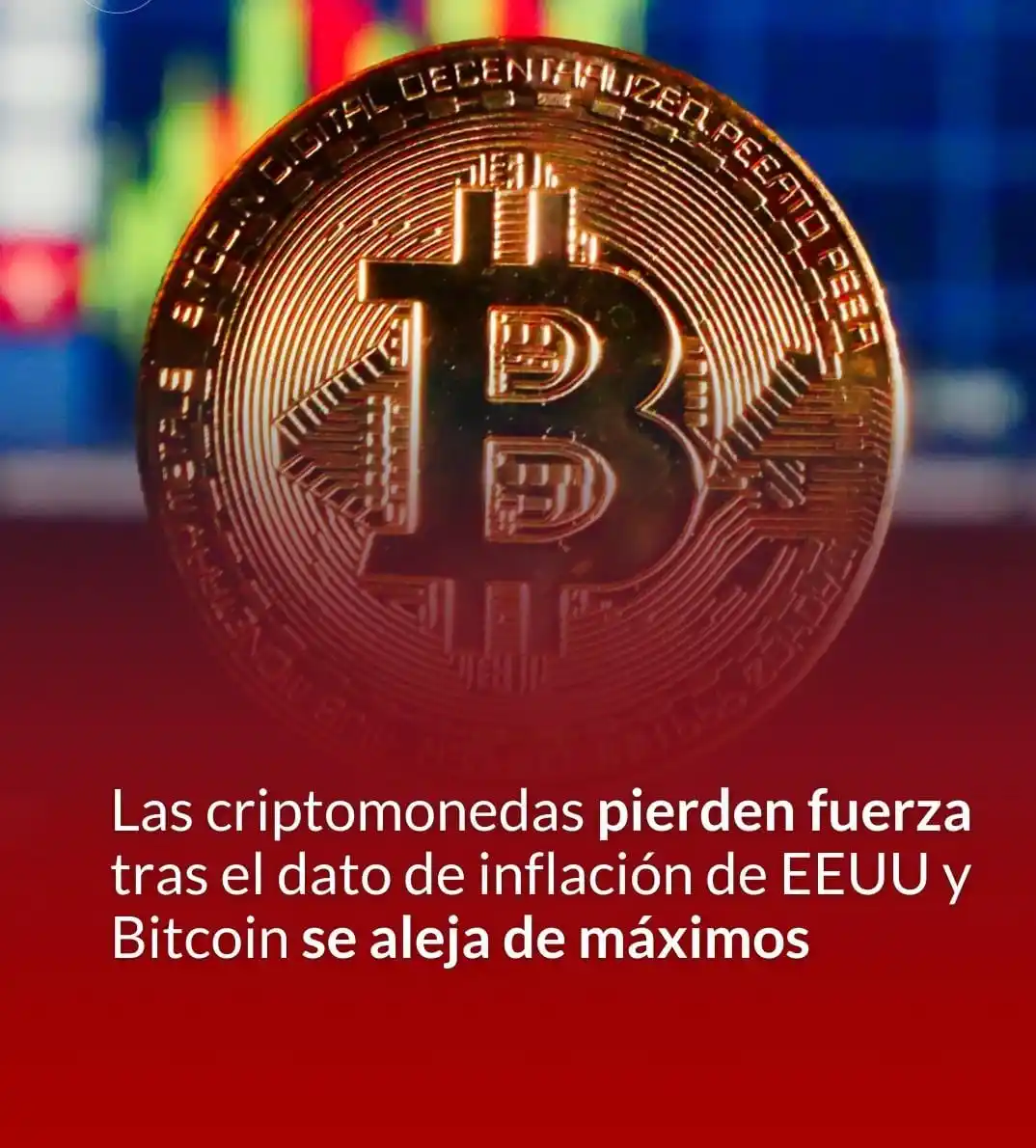 Image from APOYO AL PRESIDENTE - 🦁Leones Por La Libertad Tucumán Noticias 💜🤍💜🤍🇦🇷: *Las criptomonedas pierden fuerza tras el dato de inflación de EEUU y ...