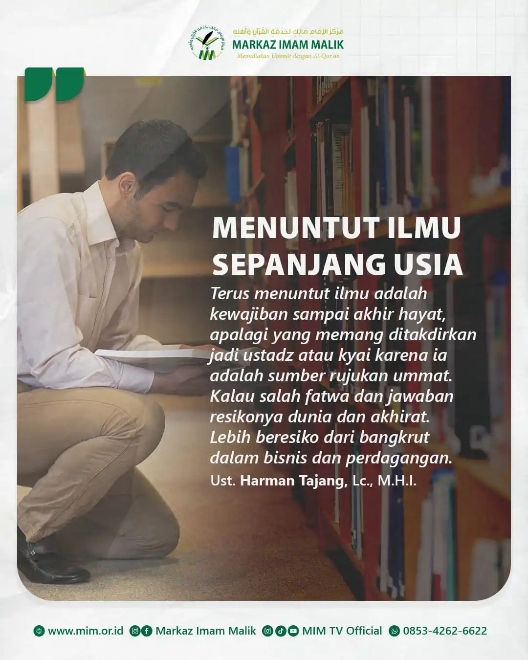 Image from Markaz Imam Malik: *MENUNTUT ILMU SEPANJANG USIA* Ilmu bukan bekal sesaat, tapi kebutuha...