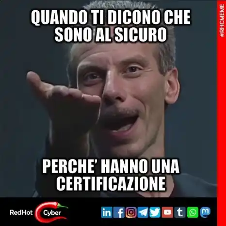 Image from Red Hot Cyber: 🔐 Noi siamo sicuri! Siamo certificati! Quante volte l'abbiamo sentita...