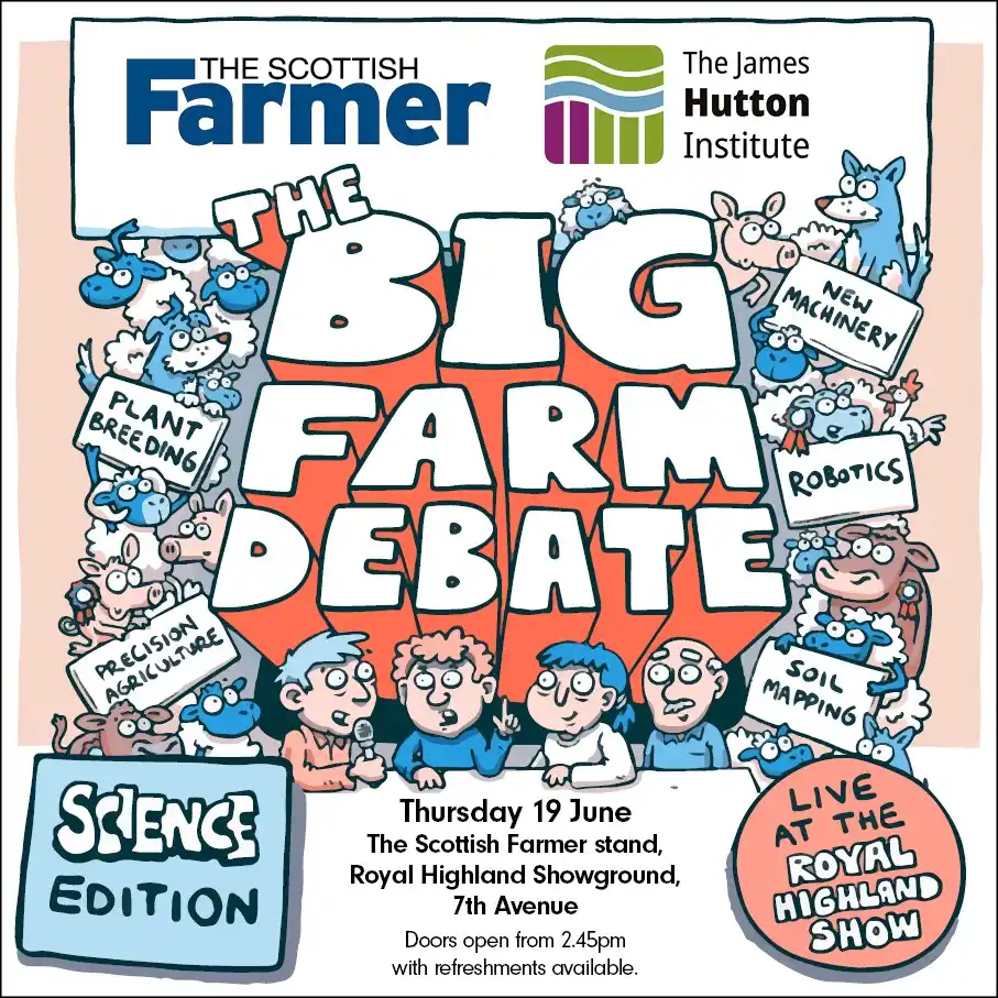 Image from The Scottish Farmer: 🚜 Join the Big Farm Debate @ RHS Thurs 19 Jun at 3pm! <a class="text-...