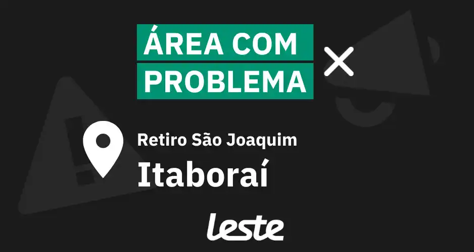 Image from Leste: 📢 Problemas no bairro *Retiro São Joaquim - Itaboraí!!* Estamos com ...