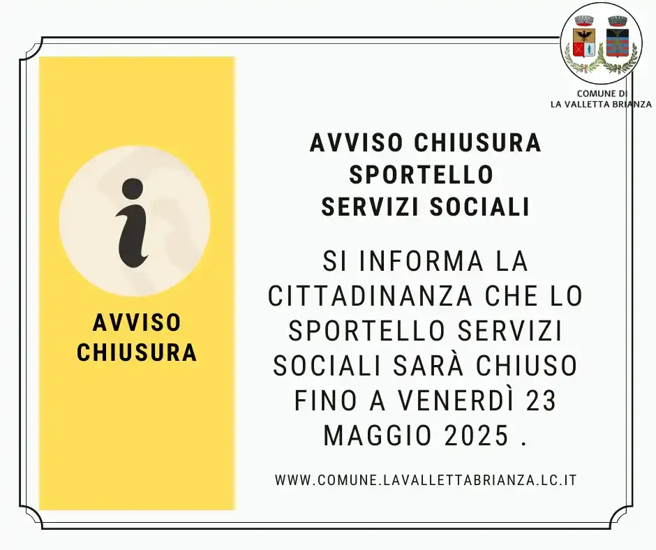 Image from Comune di La Valletta Brianza: 📢 AVVISO CHIUSURA SPORTELLO SERVIZI SOCIALI Si informa la cittadinanz...