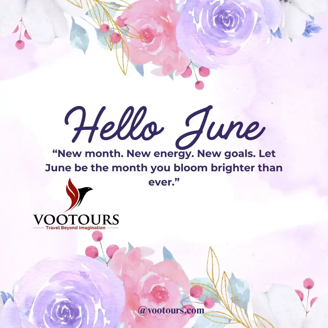 Image from Vootours Tourism : ☀️ Hello June! 🌻🚀 June is here, and it's giving fresh energy, fierce...