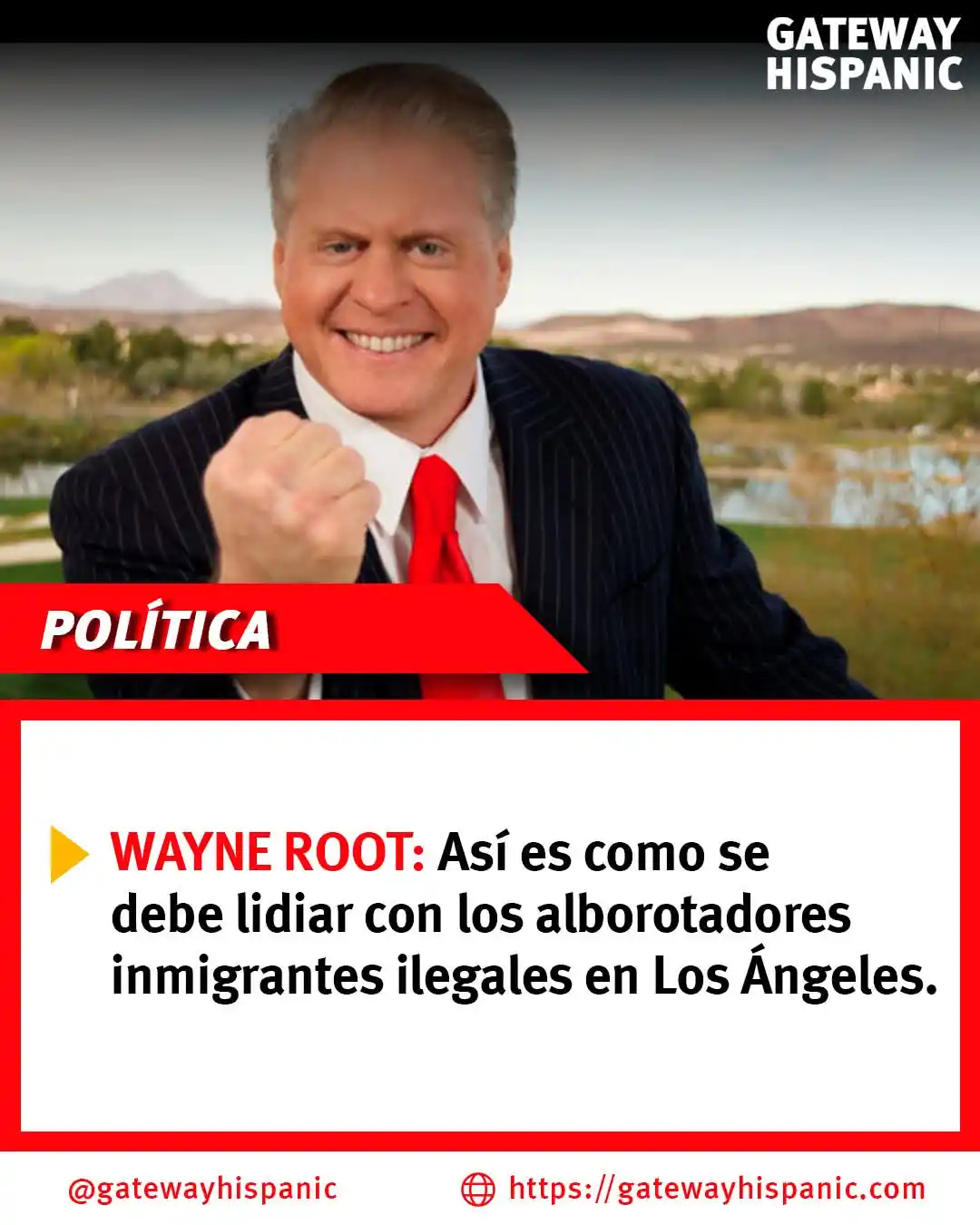 Image from Gateway Hispanic: 🇺🇸💥 Wayne Root no se guarda nada: tras los disturbios en LA, propon...