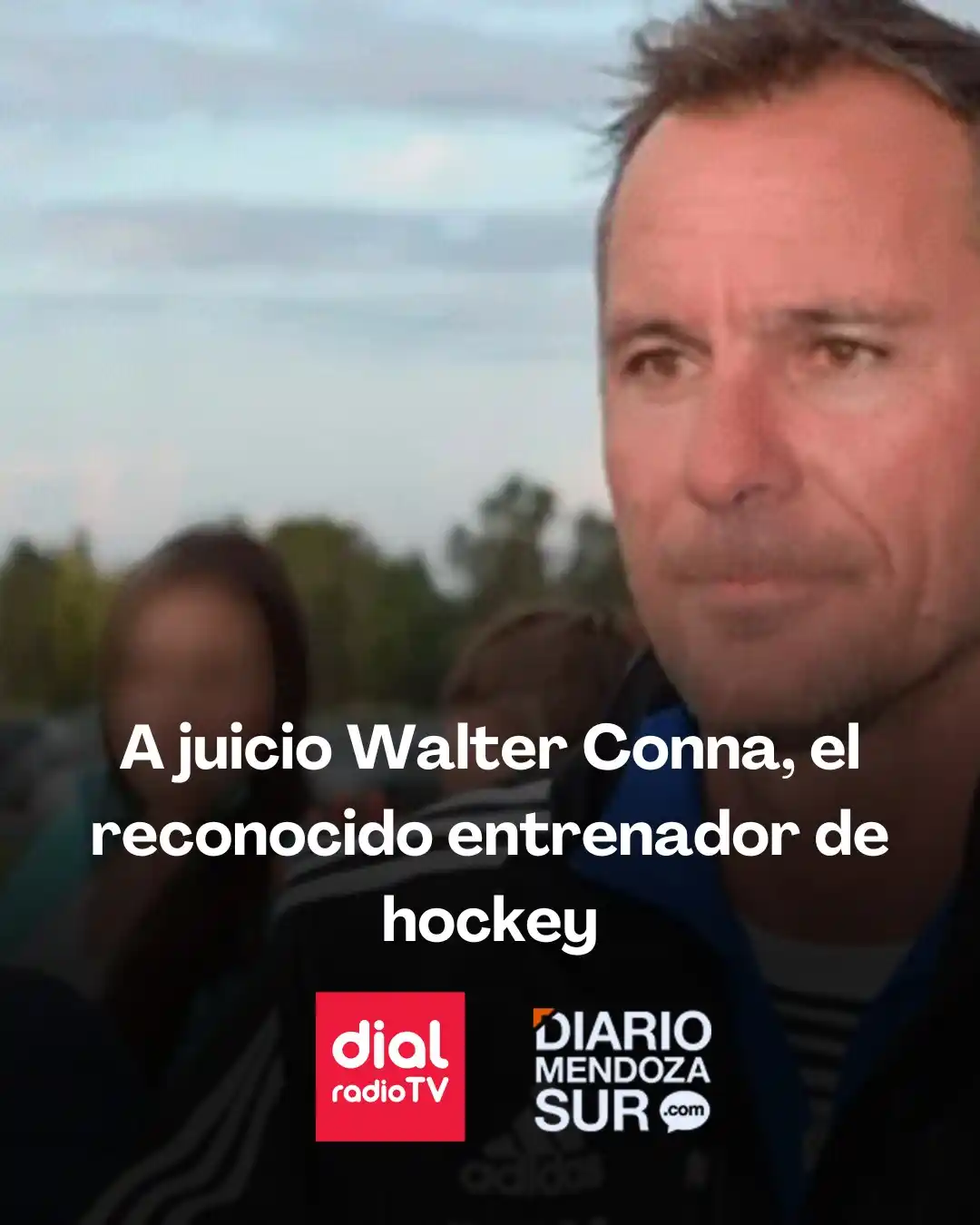 Image from Dial RadioTV 📻📲 : El reconocido entrenador de hockey Walter Conna irá a juicio. La imput...