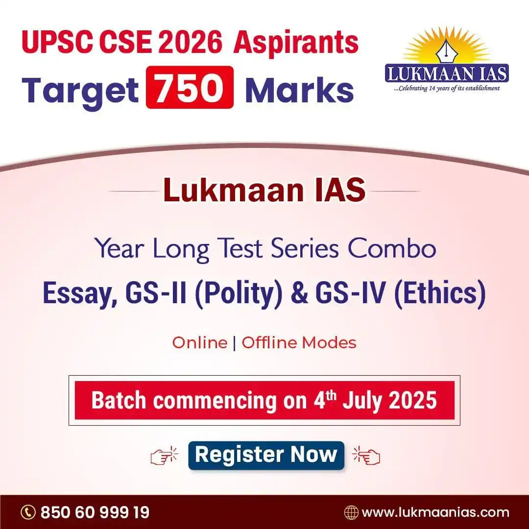 Image from Lukmaan IAS: UPSC CSE 2026 Aspirants – Target 750+ Marks! Join Lukmaan IAS for the...