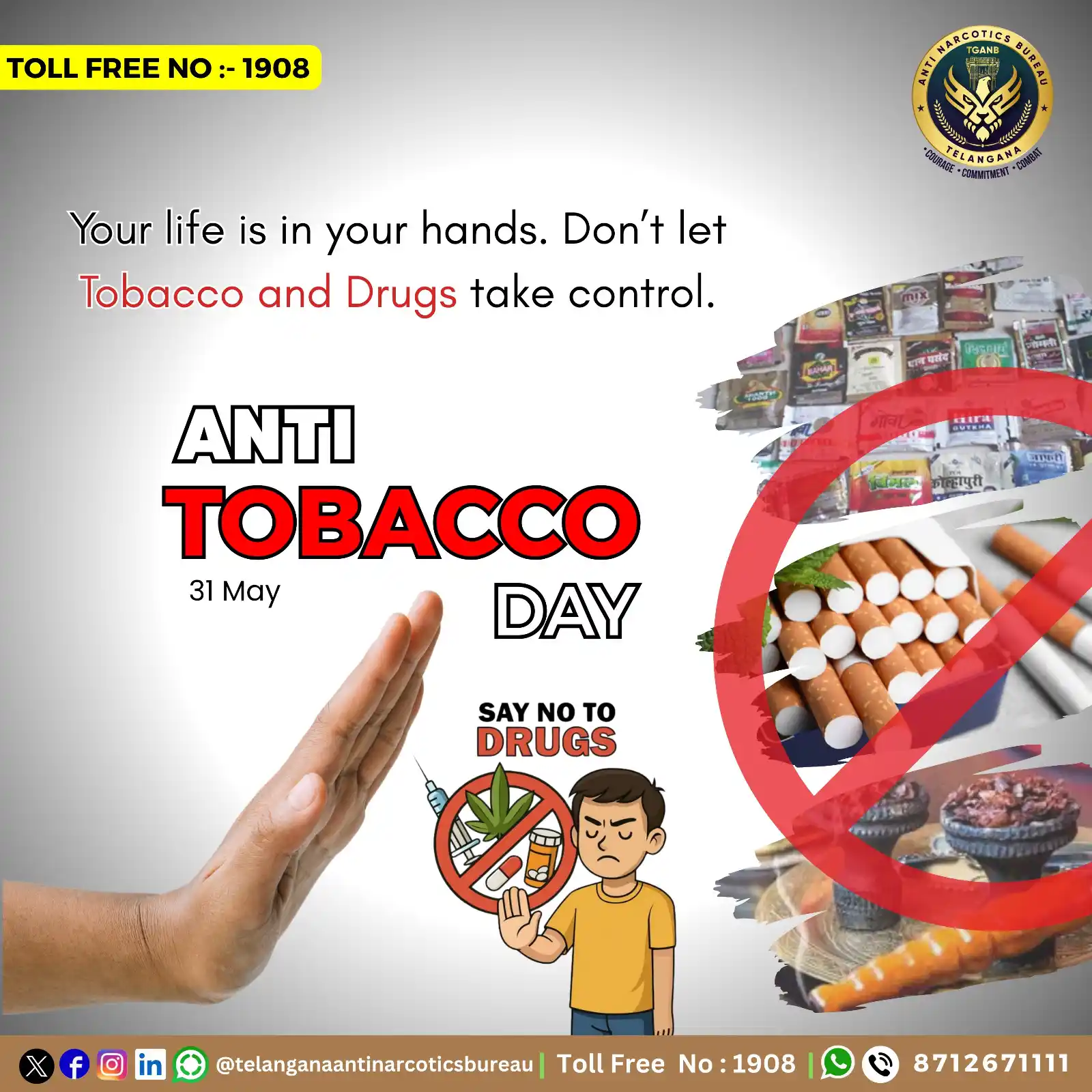 Image from Telangana Anti Narcotics Bureau (TGANB): Your life is in your hands.Don't let Tobacco and Drugs take control. a...