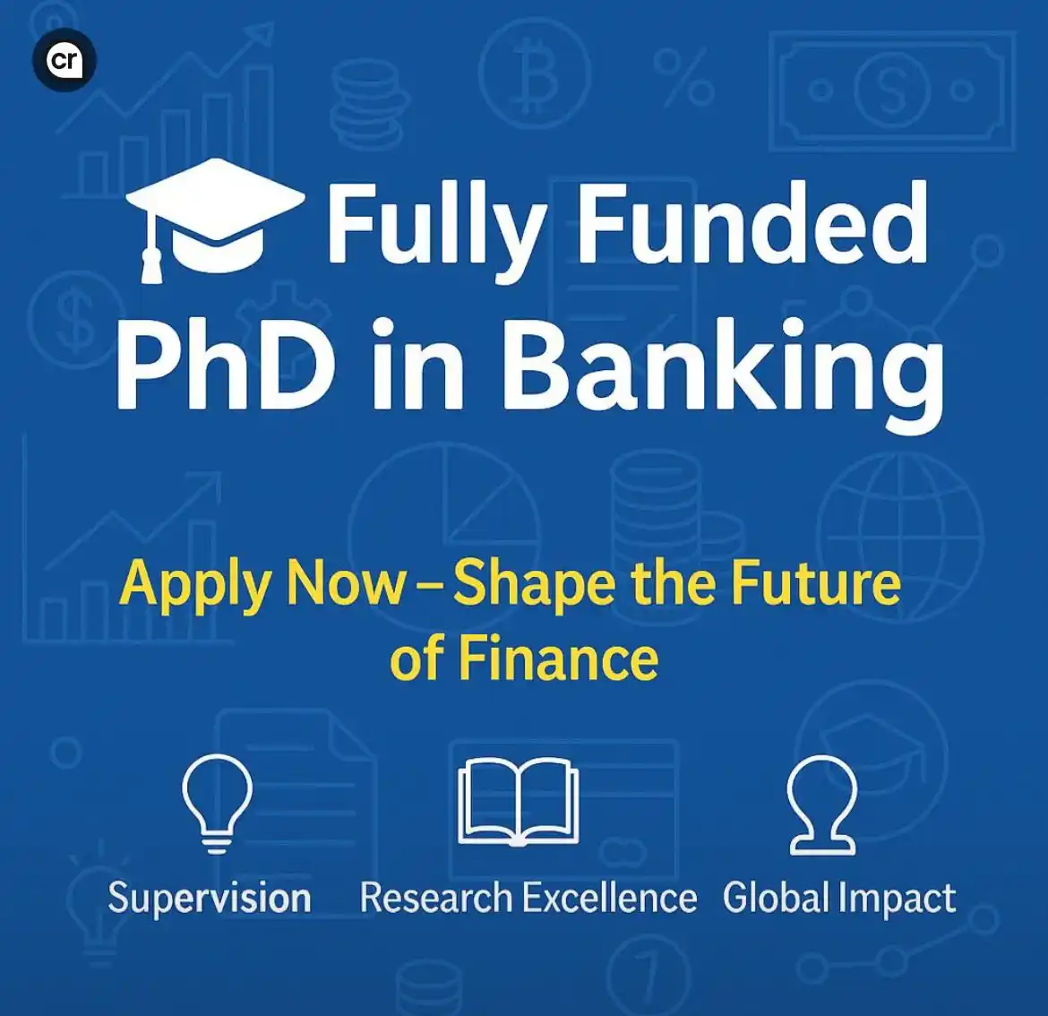 Image from Life Coaching By Susheel A Ragade (Job and Education): 🚨 Fully Funded PhD Scholarship in Banking – Apply Now! 🚨 Are you pa...