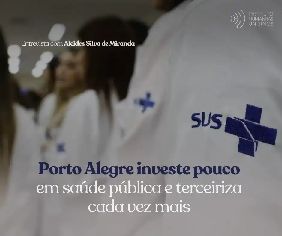 Image from IHU: "A crise da saúde é uma crise sem fim." Em entrevista ao IHU, o pesqui...