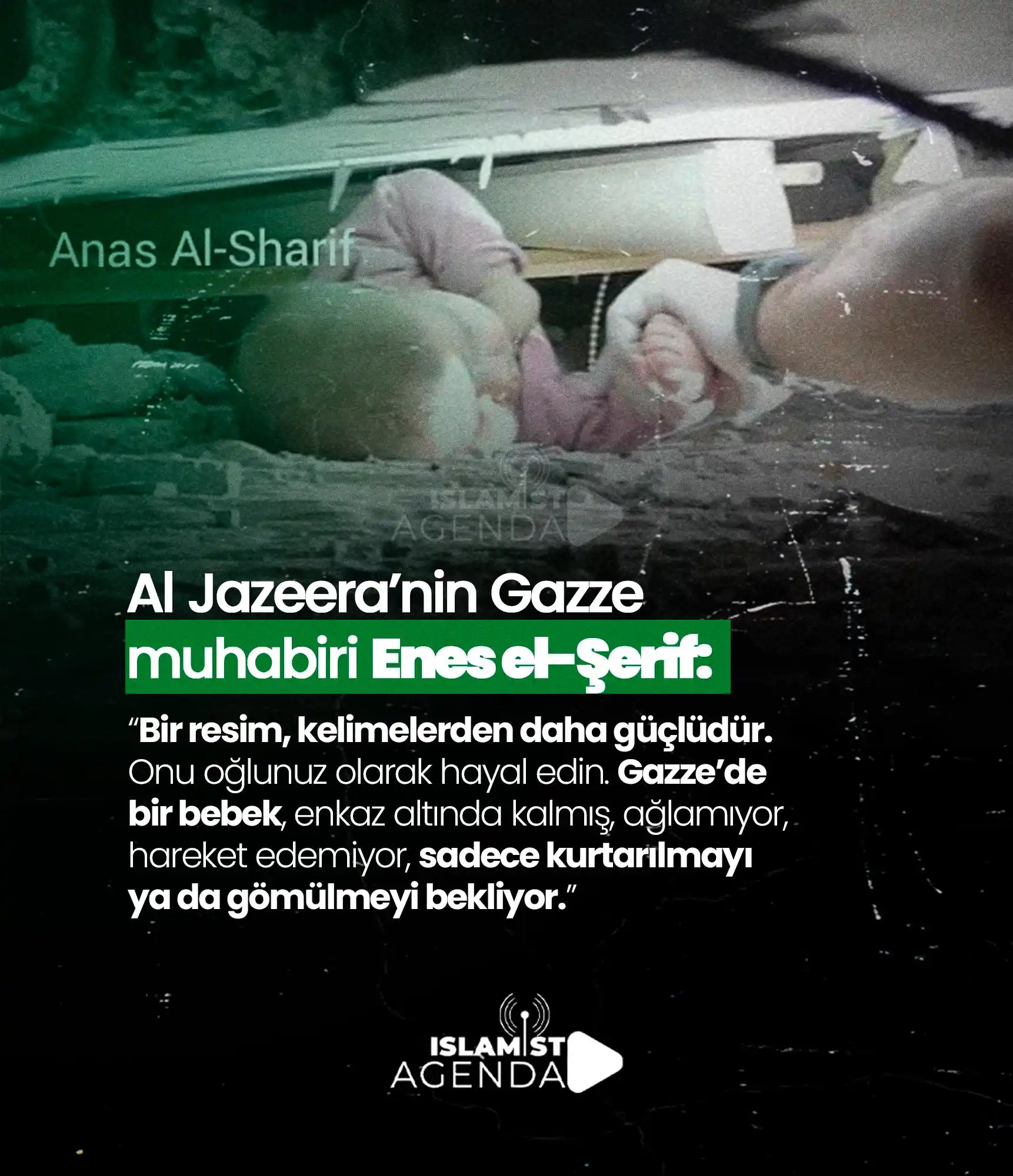 Image from Islamist Agenda: 🗣 Al Jazeera Gazze muhabiri Enes el-Şerif: “Bir resim, kelimelerden...