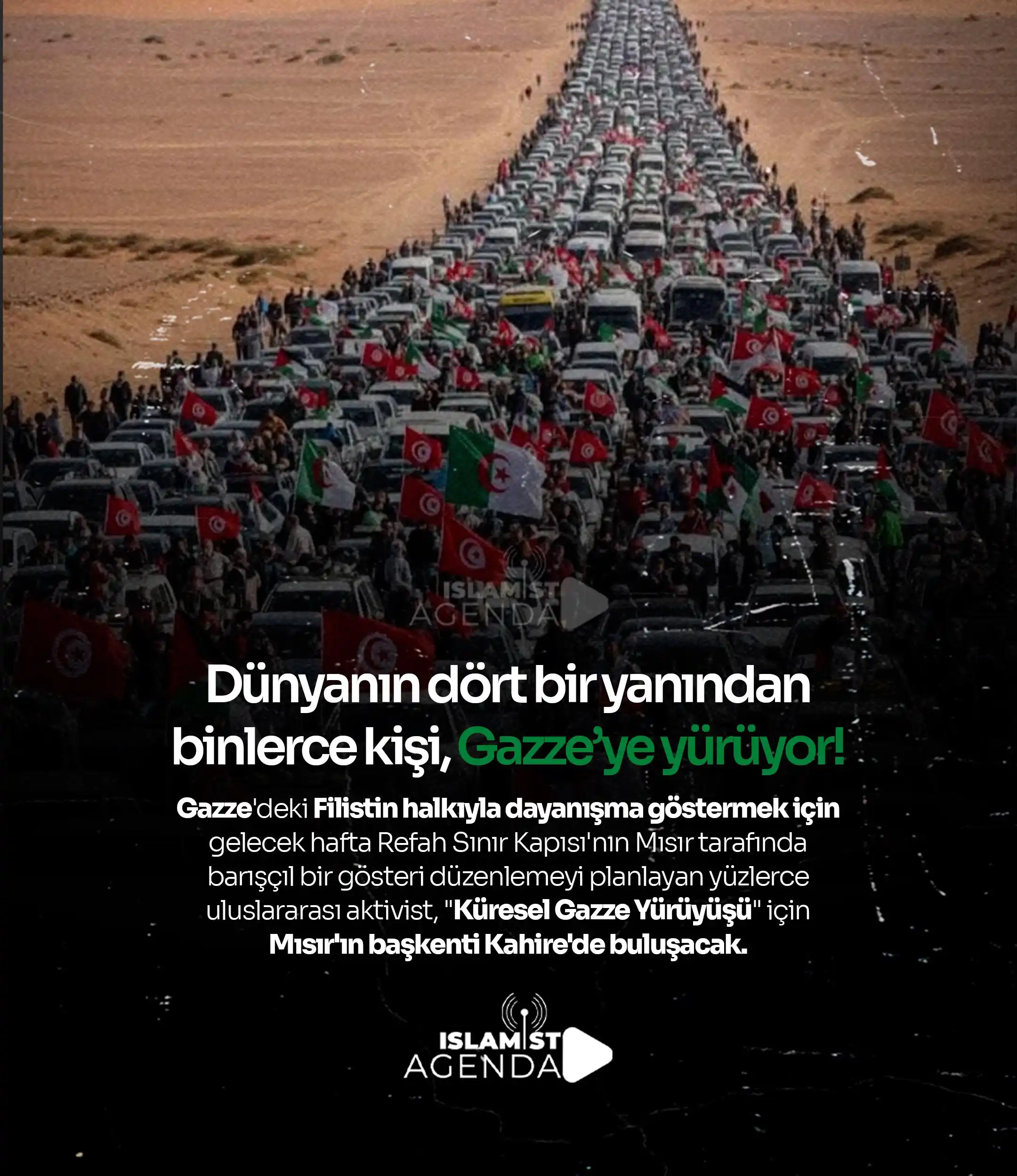 Image from Islamist Agenda: 🟢 *Dünyanın dört bir yanından binlerce kişi, Gazze’ye yürüyor!* Gazz...