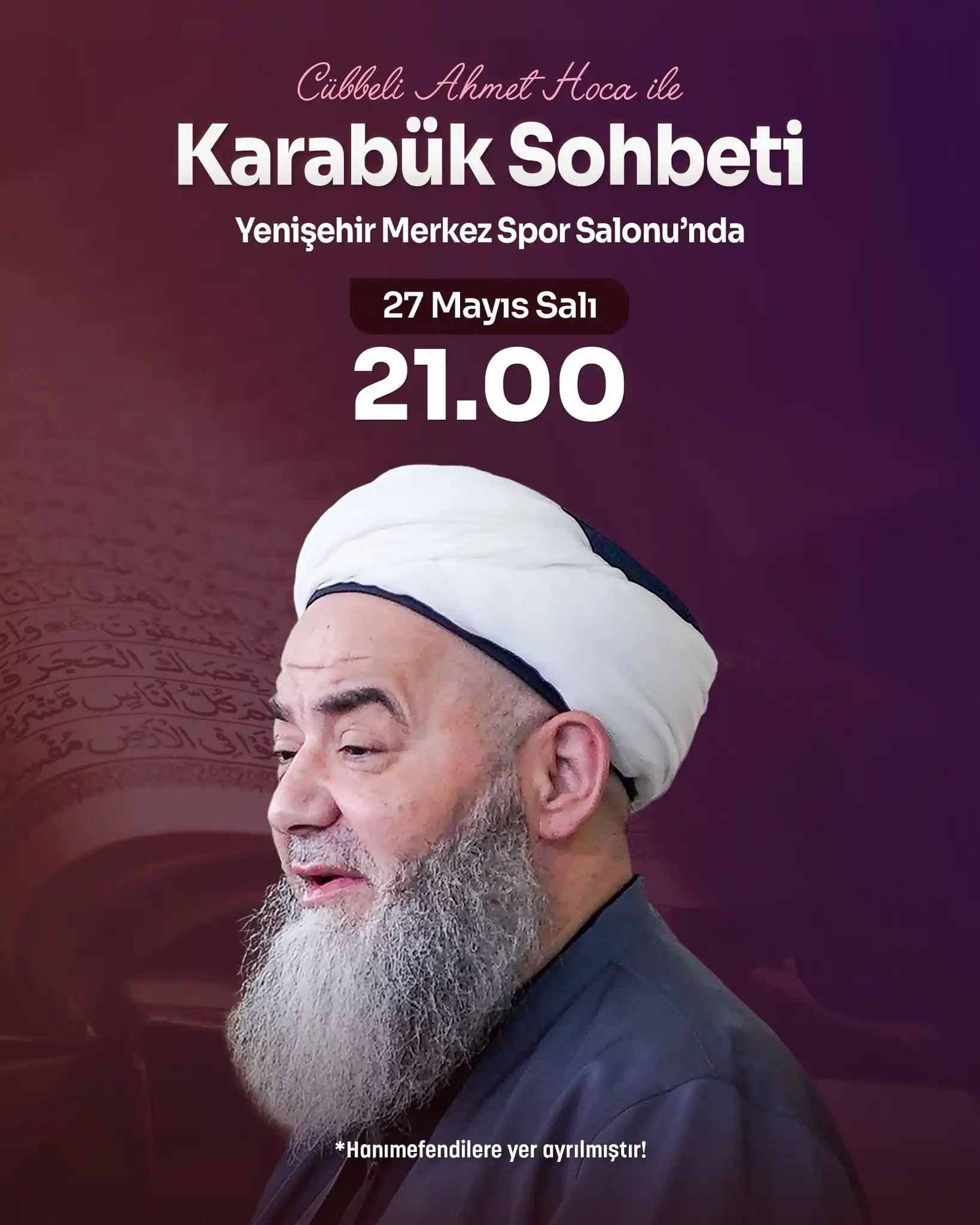 Image from Cübbeli Ahmet Hoca: KARABÜK SOHBETİ 27 Mayıs Salı 21.00 Yenişehir Merkez Spor Salonu Ha...