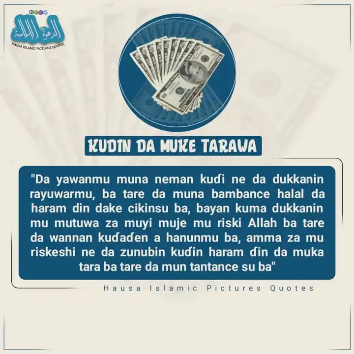 Image from HAUSA ISLAMIC PICTURES QUOTES: KUDIN DA MUKE TARAWA. - "Da yawanmu muna neman kuɗi ne da dukkanin ray...