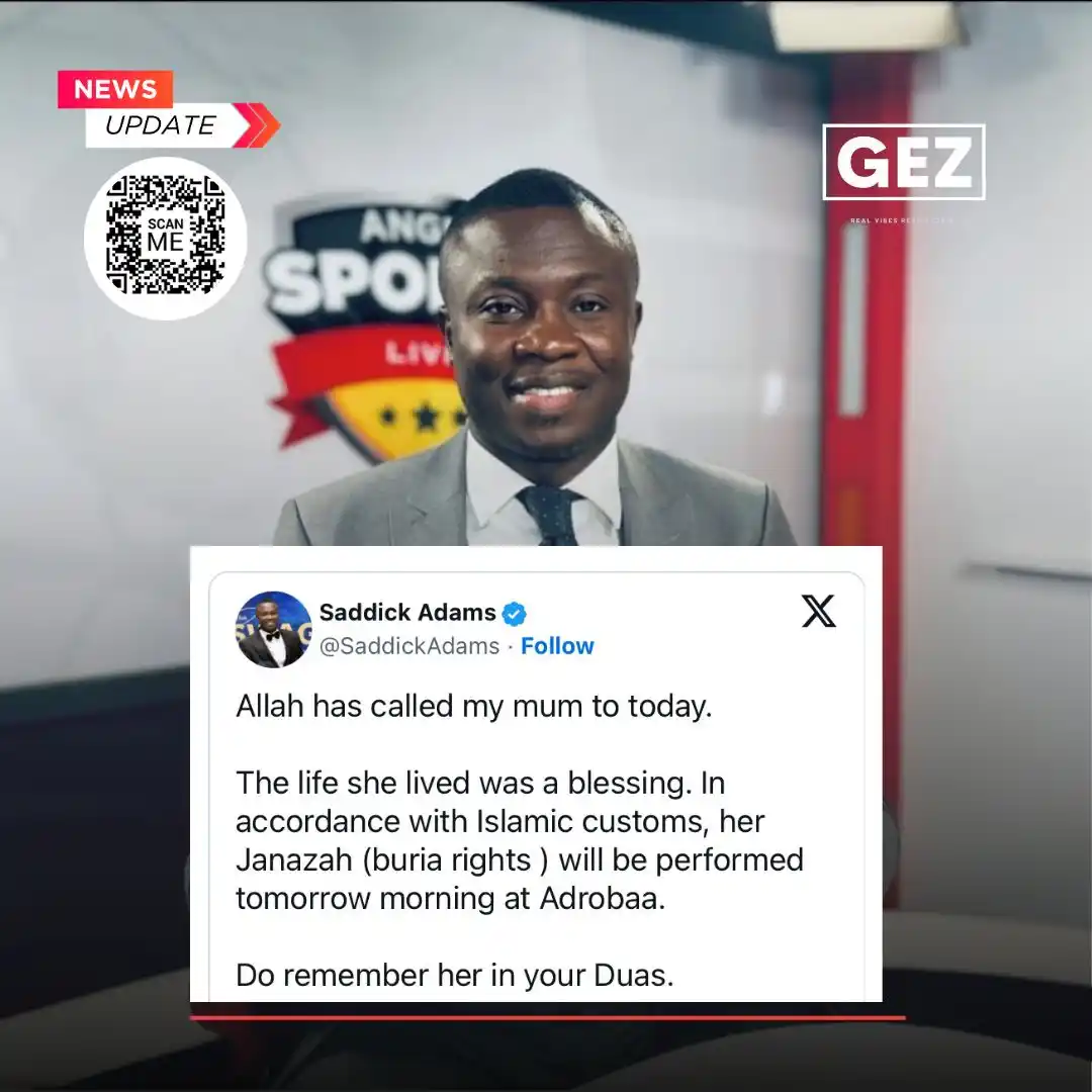 Image from Gezghana.com : 💔 Saddick Adams Mourns: Popular sports journalist Saddick Adams has s...