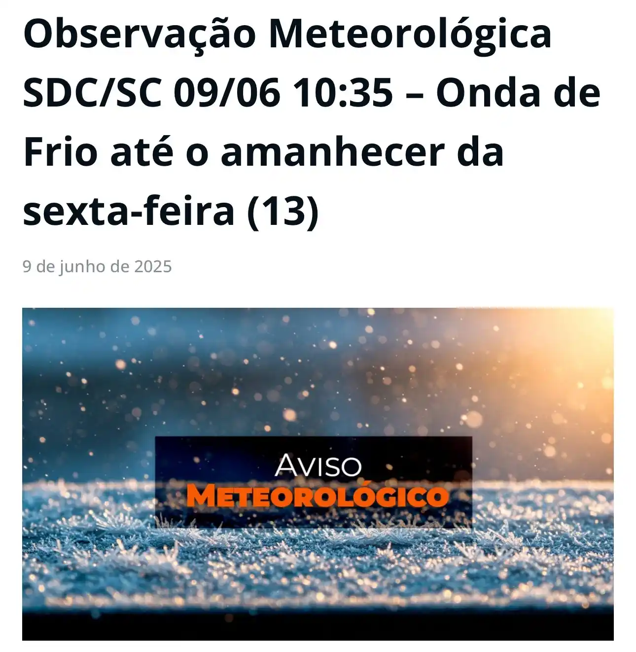 Image from PROTEÇÃO E DEFESA CIVIL • SANTA CATARINA: A semana será marcada por…. 🥶 🔗: https://www.defesacivil.sc.gov.br/...