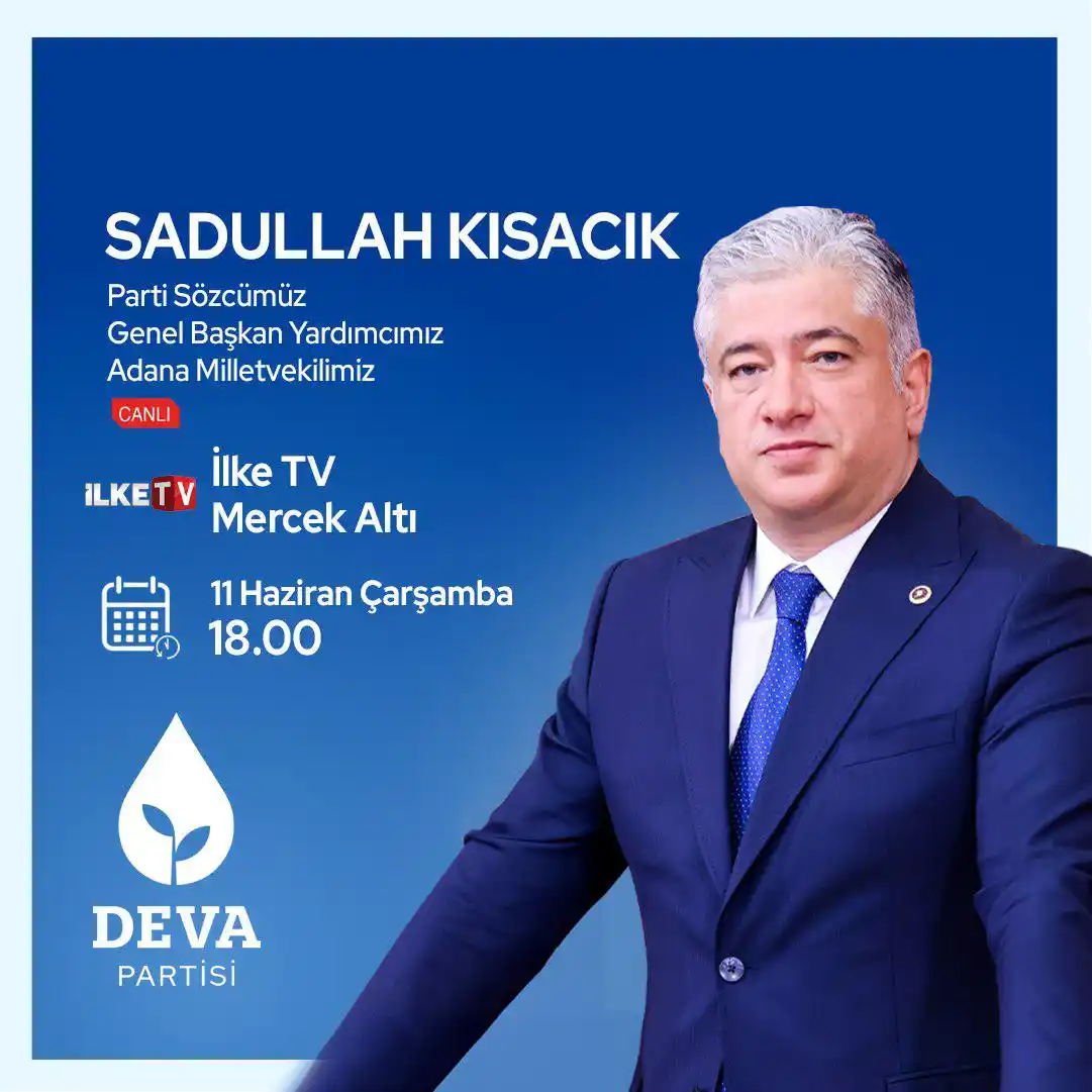 Image from DEVA Partisi: 💧🌱 Adana Milletvekilimiz Sadullah Kısacık 11 Haziran Çarşamba, 🗓 B...
