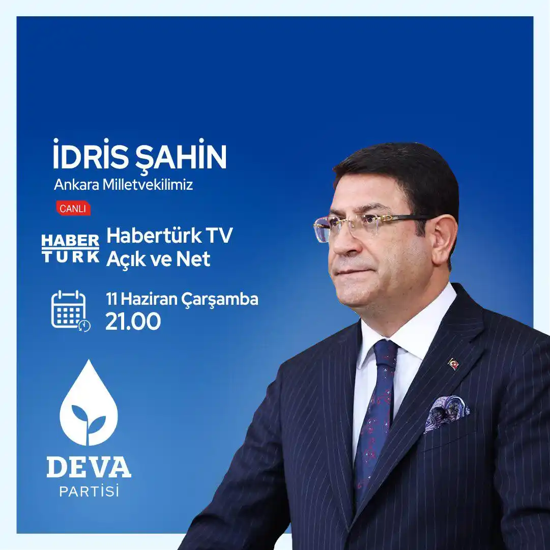 Image from DEVA Partisi: 💧🌱 Ankara Milletvekilimiz İdris Şahin 11 Haziran Çarşamba, 🗓 BUGÜN...