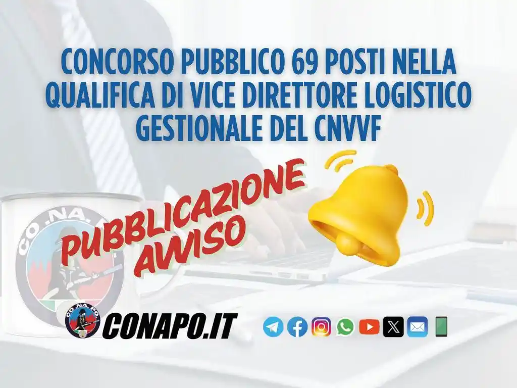 Image from CONAPO Sindacato Autonomo Vigili Fuoco: 📣 Concorso pubblico a 69 posti nella qualifica di vice direttore logi...