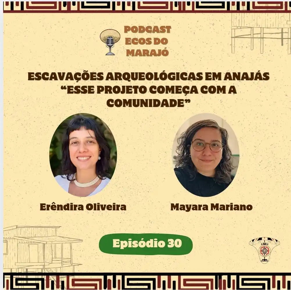 Image from Marajoando Cultural: 🎙️ Ep 30 *Ecos do Marajó*! 🌊 Arqueologia em Anajás com *Mayara Maria...