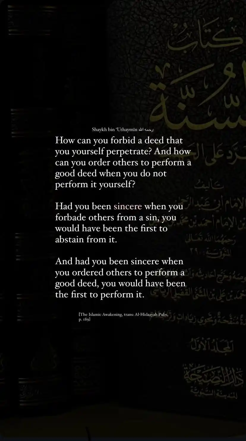 Image from دعوة السلف الصالحين (TDS) : *How can you forbid a deed that you yourself perpetrate? And how can y...