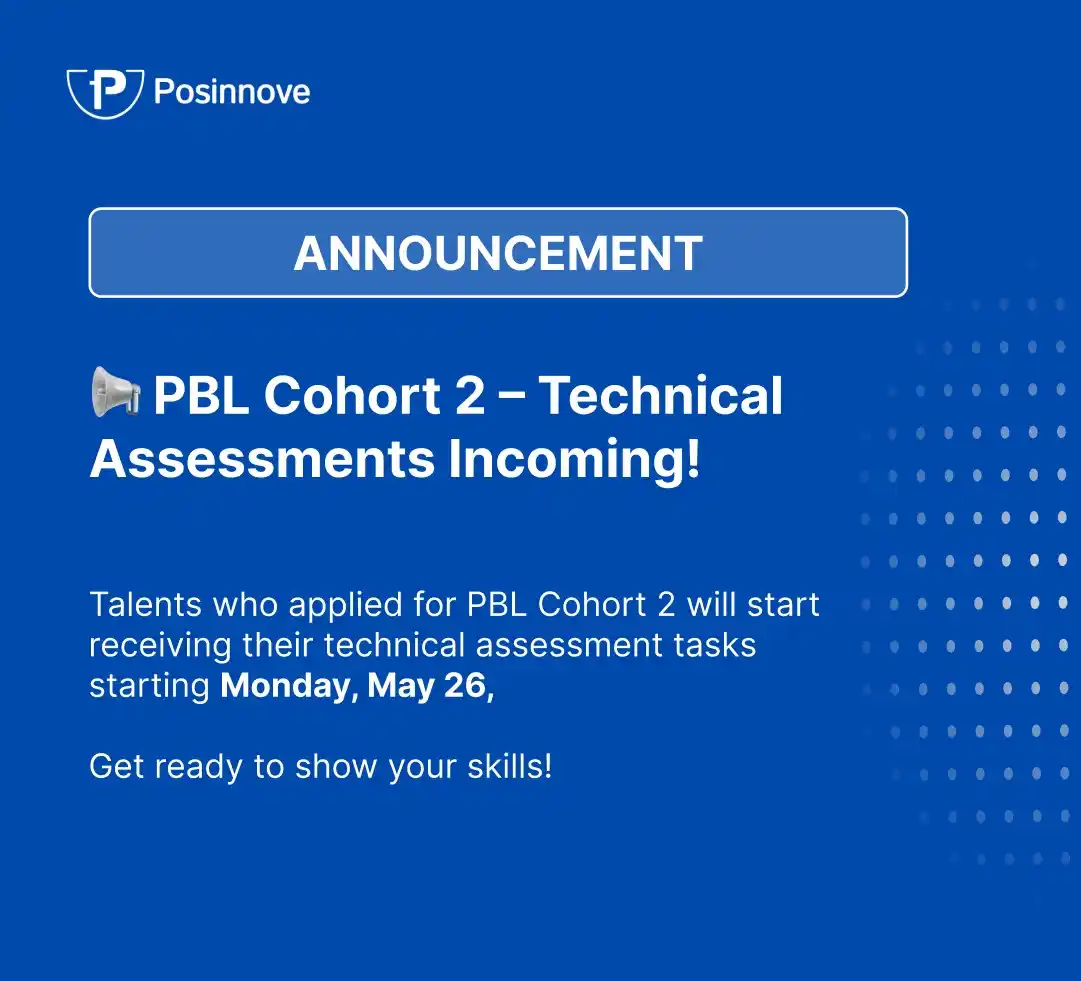 Image from Posinnove: 📢 PBL Cohort 2 – Technical Assessments Incoming!  To all talents who ...