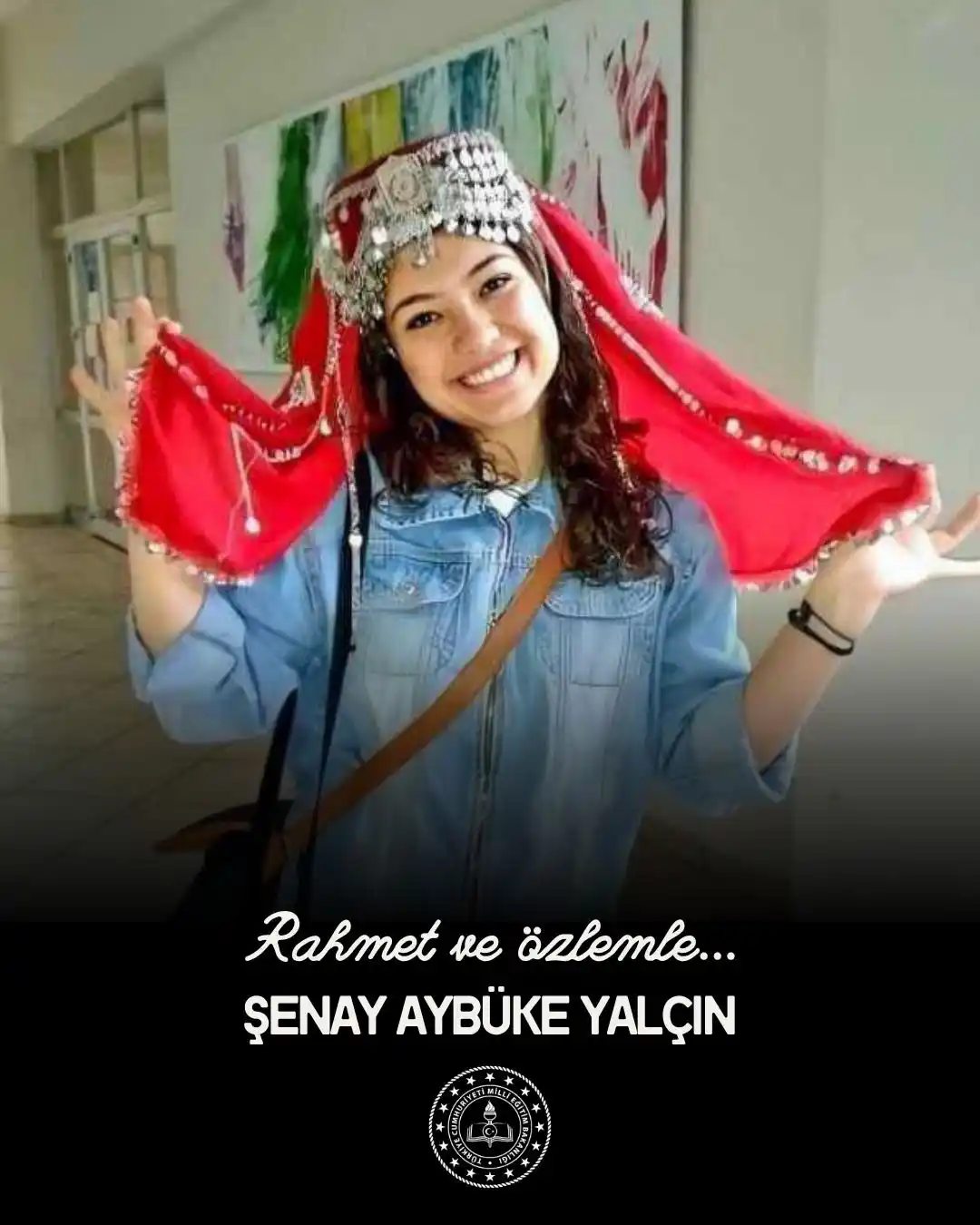 Image from Millî Eğitim Bakanlığı: Şehit Şenay Aybüke Yalçın Öğretmen’imizin Ülküsü Düşüncelerimizde, Hat...