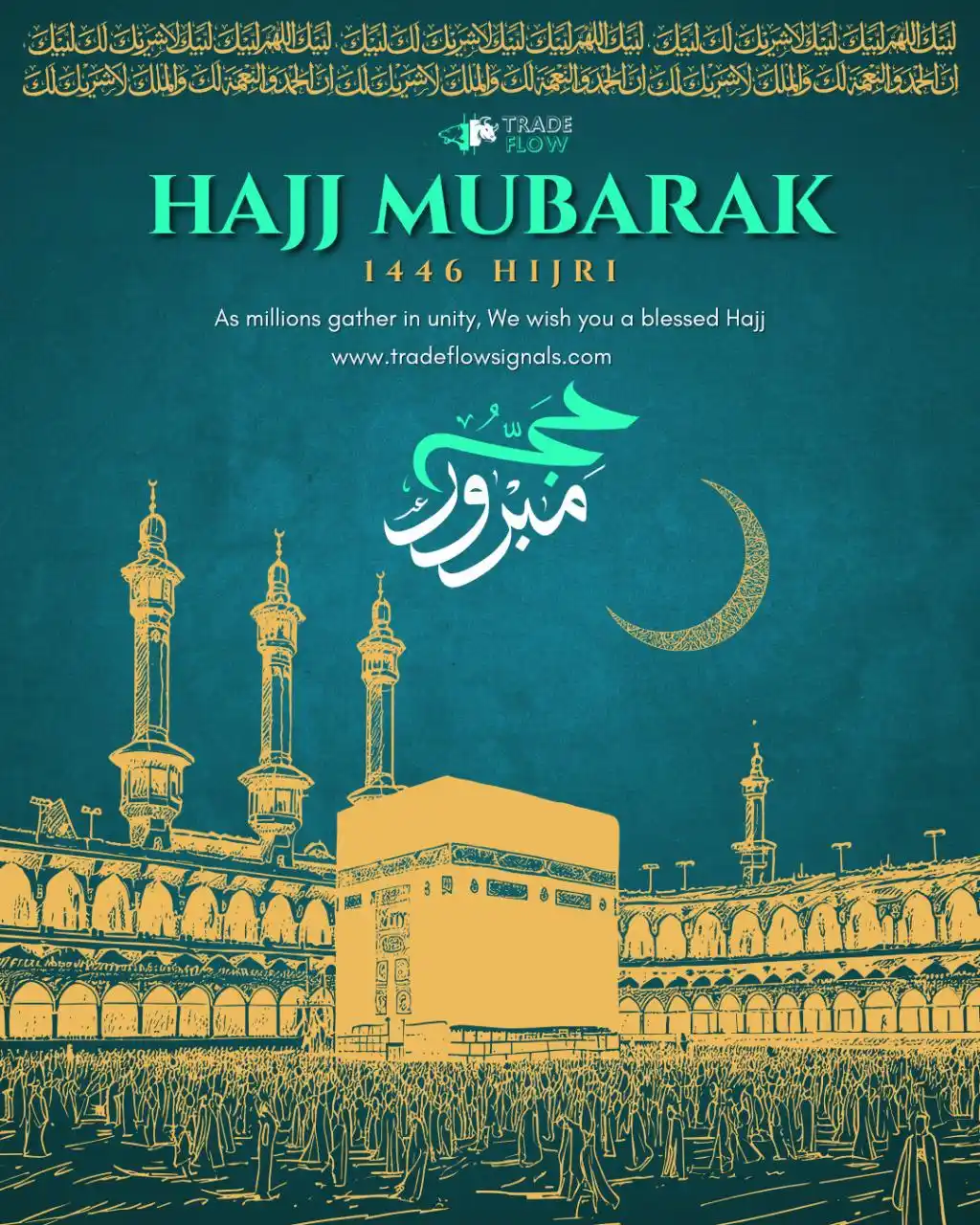 Image from TradeFlow Advisors 🚀: 🕋 *Hajj Mubarak (2025) to all pilgrims from TradeFlow!* 🌙 May your ...