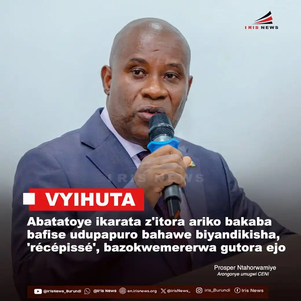 Image from Iris News: 🚨 VYIHUTA - Abatatoye ikarata z'itora ariko bakaba bafise udupapuro b...