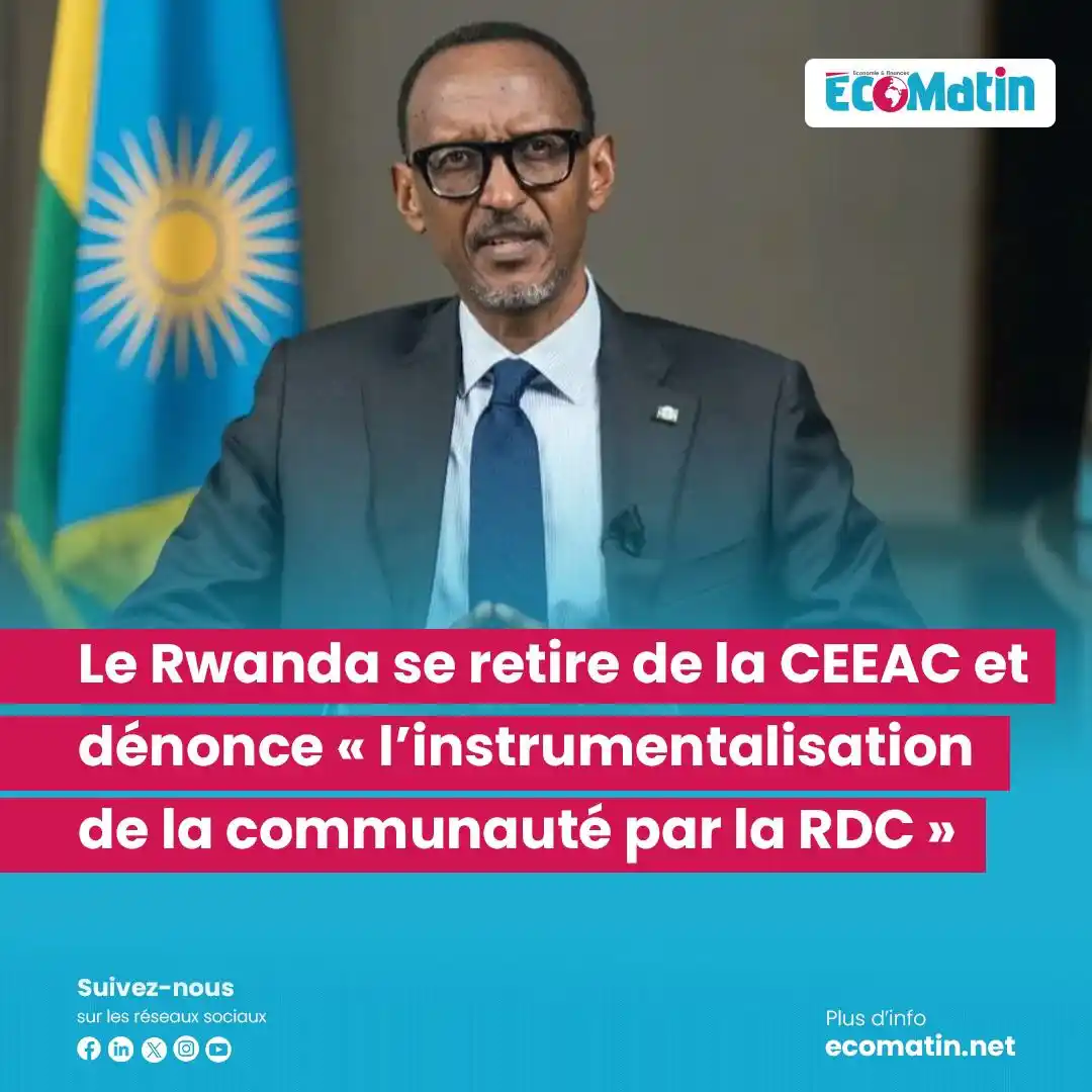 Image from EcoMatin: 🌍 *Le Rwanda se retire de la CEEAC et dénonce « l’instrumentalisation...