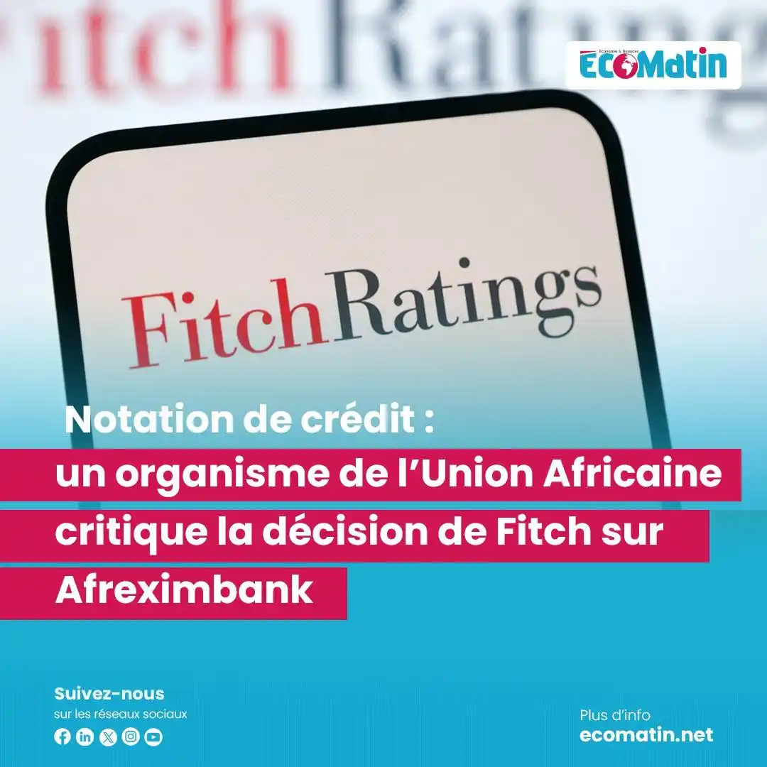 Image from EcoMatin: *Notation de crédit : un organisme de l’Union Africaine critique la dé...