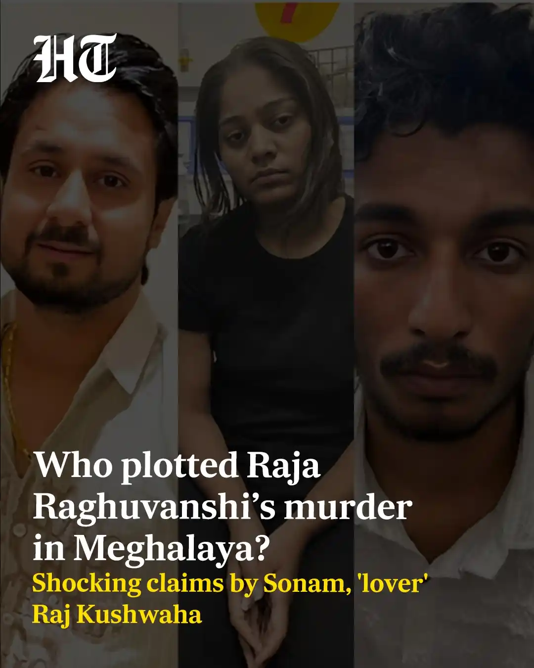 Image from Hindustan Times: The honeymoon murder of Indore resident Raja Raghuvanshi has taken yet...