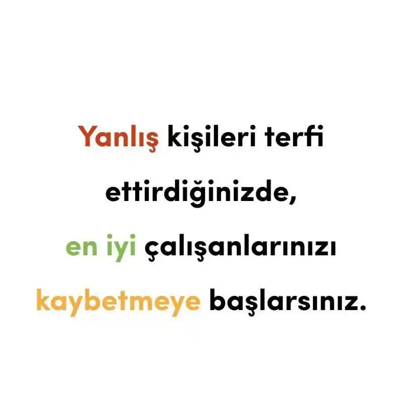Image from Ajansgiller: Yanlış kişileri terfi ettirdiğinizde, en iyi çalışanlarınızı kaybetmey...