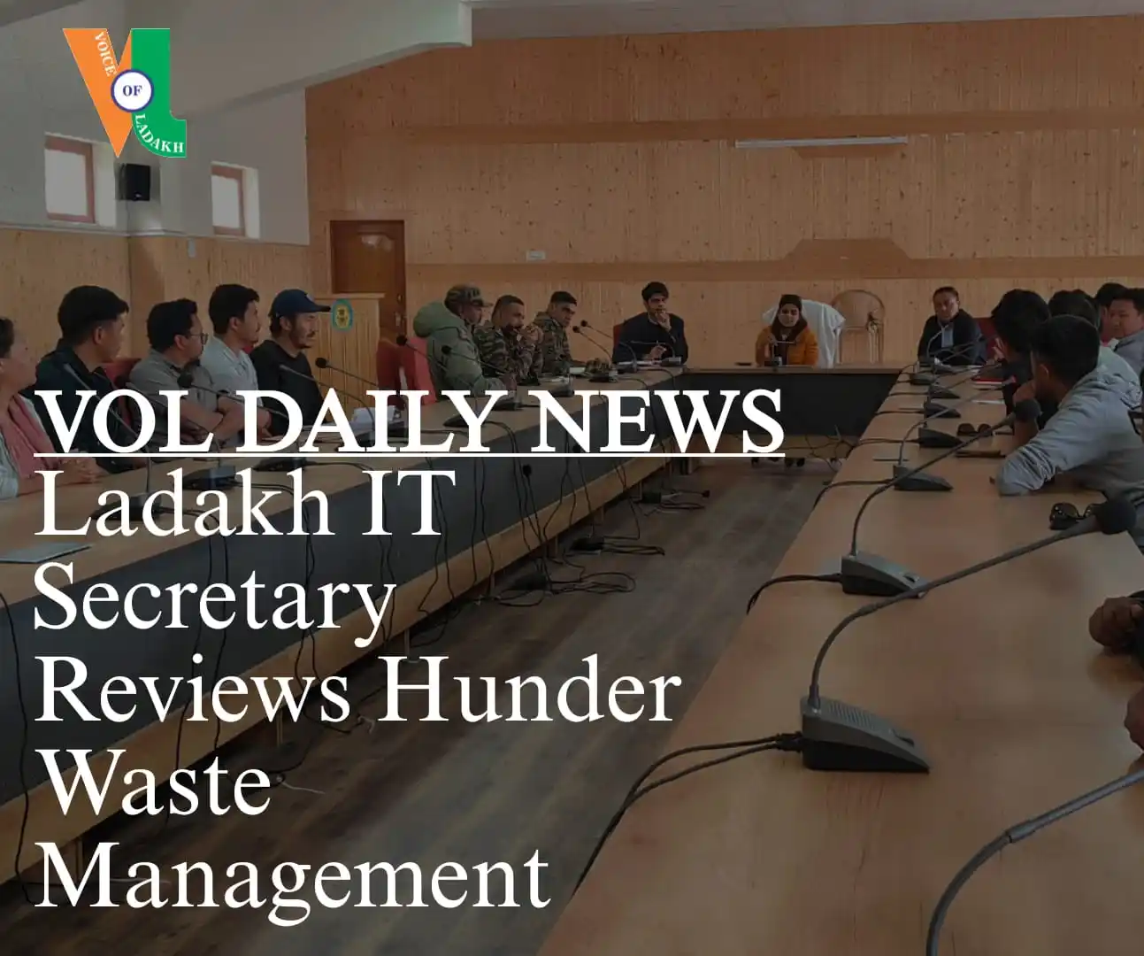 Image from Voice of Ladakh: *Ladakh IT Secretary Shashanka Ala chaired a Hunder waste management m...
